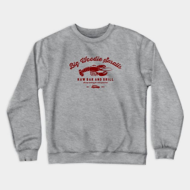 Big Woodie Smalls Raw Bar and Grill Crewneck Sweatshirt by AngryMongoAff